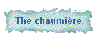 The chaumi�re