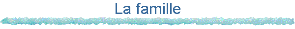 La famille