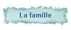 La famille