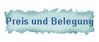 Preis und Belegung